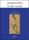 Acupuncture in the world. Traditional chinese medicine and western medicine in Rome Italy. Ediz. italiana e inglese