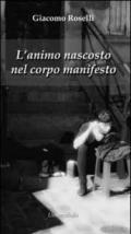 L'animo nascosto nel corpo manifesto