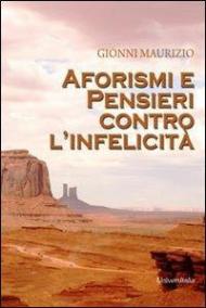 Aforismi e pensieri contro l'infelicità