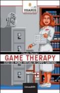 Game therapy. L'uso dei mondi virtuali in campo terapeutico
