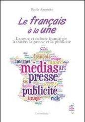 Le français à la une. Cours de langue française de l'Université Tor Vergata. Langue et culture françaises à travers la presse et la publicité