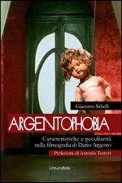 Argentophobia. Caratteristiche e peculiarità nella filmografia di Dario Argento