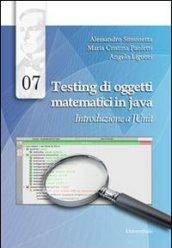 Testing di oggetti matematici in java. Introduzione a JUnit