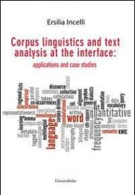 Corpus linguistics and text analysis at the interface. Applications and case studies