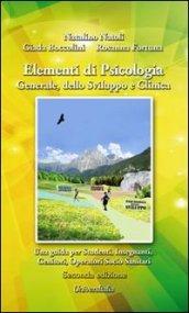 Elementi di psicologia generale, dello sviluppo e clinica. Una guida per studenti, insegnanti, genitori, operatori socio-sanitari