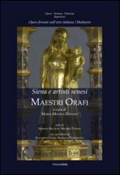 Opere firmate nell'arte italiana. Medioevo, Siena e artisti senesi, maestri orafi