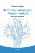 Elettronica analogica fondamentale. Include nozioni base di matematica, fisica, chimica, elettrotecnica