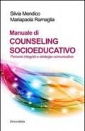 Manuale di counseling socioeducativo. Percorsi integrati e strategie comunicative