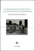 La dimensione del tragico nella cultura moderna e contemporanea. Ediz. italiana, inglese e russa