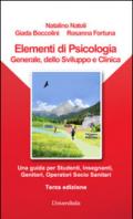 Elementi di psicologia generale, dello sviluppo e clinica. Una guida per studenti, insegnanti, genitori, operatori socio-sanitari