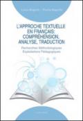 L'approche textuelle en français. Compréhension, analyse, traduction. Recherches méthodologiques exploitations pédagogiques