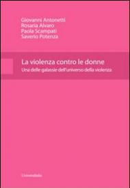 La violenza contro le donne. Una delle galassie dell'universo della violenza