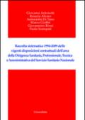 Raccolta sistematica 1994-2009 delle vigenti disposizioni contrattuali dell'area della dirigenza sanitaria, professionale, tecnica e amministrativa.