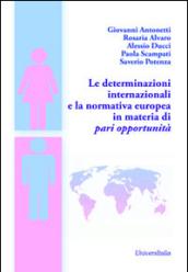 Le determinazioni internazionali e la normativa europea in materia di pari opportunità