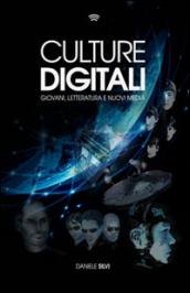 Culture digitali. Giovani, letterature e nuovi media