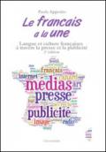 Le français à la une. Langue et culture français à travers la presse et la publicité