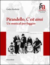 Pirandello, c'est ainsi. Un musical per sfuggire