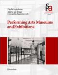 Performing arts museums and exhibitions. Ediz. illustrata