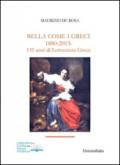Bella come i greci 1880-2015. 135 anni di letteratura greca