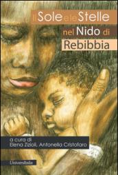 Il sole e le stelle nel nido di Rebibbia