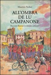 All'ombra de lu campanone. Racconti illustati in dialetto cerretano