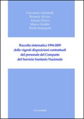 Raccolta sistematica 1994-2009 delle vigenti disposizioni contrattuali del personale del comparto del servizio sanitario nazionale