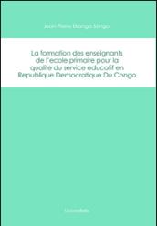 La formation des enseignants de l'école primaire pour la qualité du service educatif en Republique Democratique du Congo