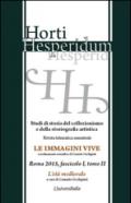 Horti hesperidum, Roma 2015, fascicolo I. Studi di storia del collezi0nismo e della storiografia artistica. 2.L'età medievale