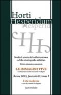 Horti hesperidum, Roma 2015, fascicolo II. Studi di storia del collezionismo e della storiografia artistica. Ediz. inglese