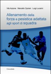 Allenamento della forza e pesistica adattata agli sport di squadra