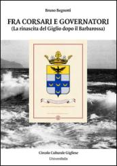 Fra corsari e governatori. La rinascita del Giglio dopo il Barbarossa