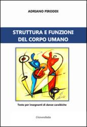 Struttura e funzioni del corpo umano. Testo per insegnanti di danze caraibiche