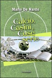 Calcio, casini e cose serie