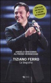 Tiziano Ferro. La biografia