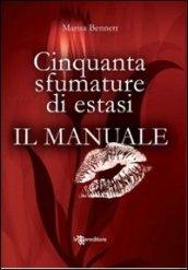 Cinquanta sfumature di estasi. Il manuale