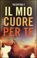 Il mio cuore per te (Leggereditore)