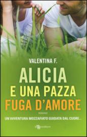 Alicia e una pazza fuga d'amore (Leggereditore)