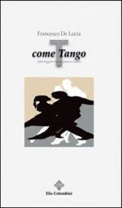 T come tango. Rime leggere tra un passo e l'altro