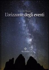 L'orizzonte degli eventi. Un viaggio dall'universo all'uomo