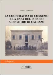 La Cooperativa di Consumo e la Casa del Popolo a Disvetro di Cavezzo