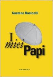 I miei papi. Memorie, ricordi, testimonianze