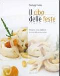 Il cibo per le feste. Religione, storia, tradizione e ricette della nostra cucina