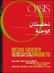 Oasis. 13.Medio Oriente inquieto tra rivolte politiche e tensioni confessionali