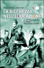 Ricchezza nell'educazione. Il capitale sociale e umano degli educandati (La)