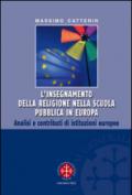 L'insegnamento della religione nella scuola pubblica in Europa. Analisi e contributi di istituzioni europee