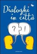 Dialoghi in città