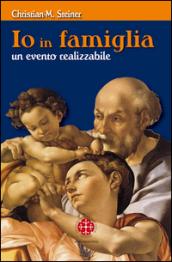 Io in famiglia. Un evento realizzabile