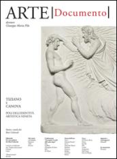 Arte. Documento. Rivista e collezione di storia e tutela dei beni culturali. 29.Tiziano e Canova. Poli dell'identità artistica veneta