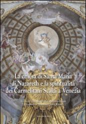 La chiesa di Santa Maria di Nazareth e la spiritualità dei Carmelitani Scalzi a Venezia