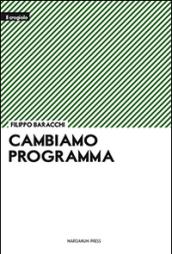 Cambiamo programma